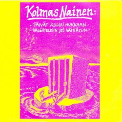 Päivät kuluu hukkaan / Valehtelisin jos väittäisin