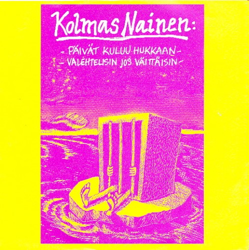 Päivät kuluu hukkaan / Valehtelisin jos väittäisin