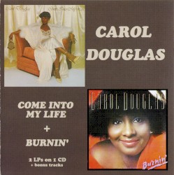 Come Into My Life + Burnin'