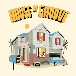 HOUSE OF GROOVE