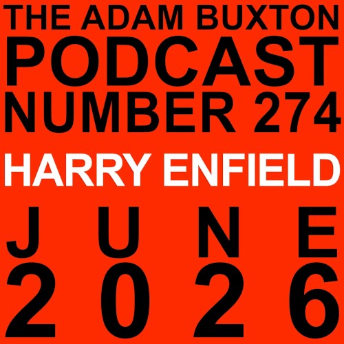 The Adam Buxton Podcast #274, “Harry Enfield”