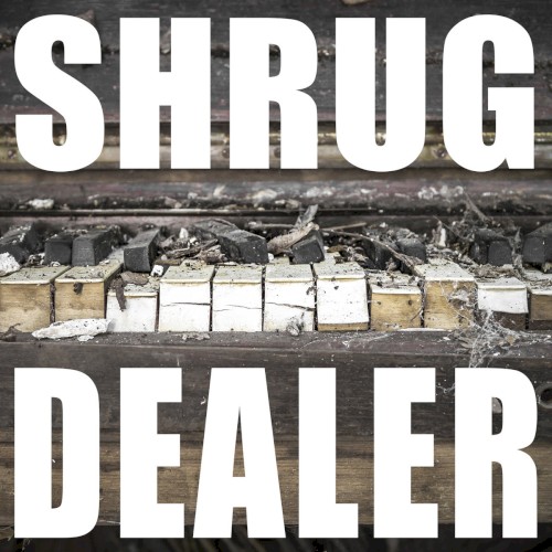 Shrug Dealer