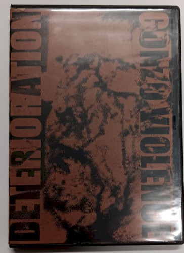 Deterioration / Gonzo Violence