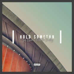 Hold Somethn