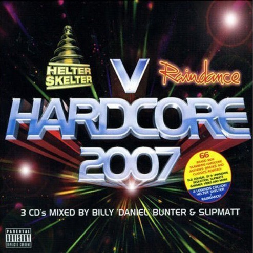 Hardcore 2007: Helter Skelter vs. Raindance