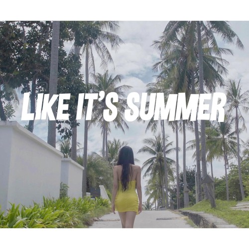 Like It’s Summer