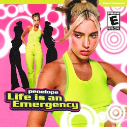 LIFE IS AN EMERFENCY