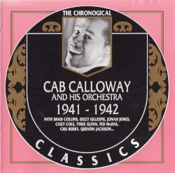 The Chronological Classics: Cab Calloway and His Orchestra: 1941‐1942