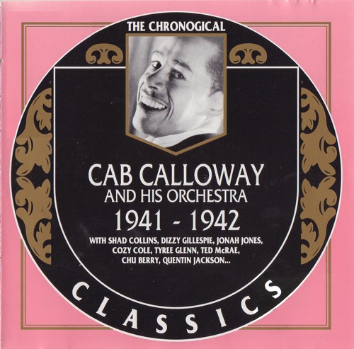 The Chronological Classics: Cab Calloway and His Orchestra: 1941‐1942