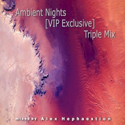 Ambient Nights [VIP Exclusive] 'Triple Mix'