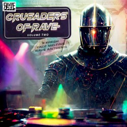 Crusaders of Rave, Vol. 2