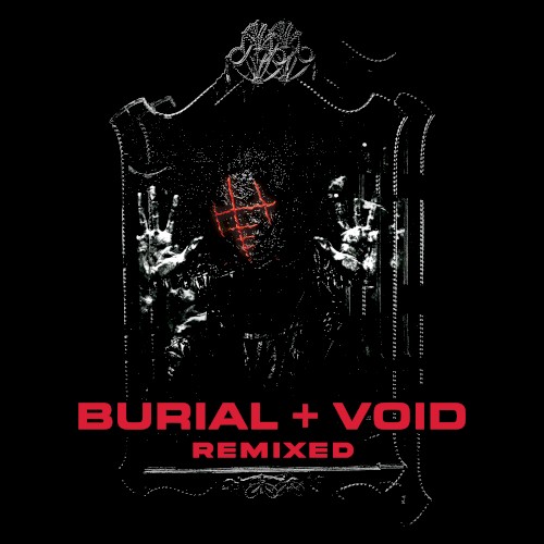 BURIAL + VOID [remixed]