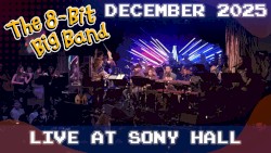 The 8-Bit Big Band *LIVE* Full show NYC - 12/27/25