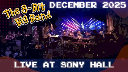 The 8-Bit Big Band *LIVE* Full show NYC - 12/27/25