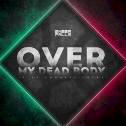 Over My Dead Body