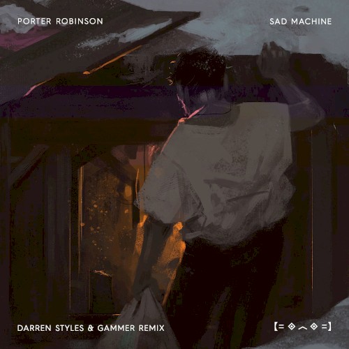 Sad Machine (Darren Styles & Gammer remix)