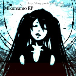 MIKUREAMO EP