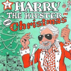 Harry The Hipster Digs Christmas