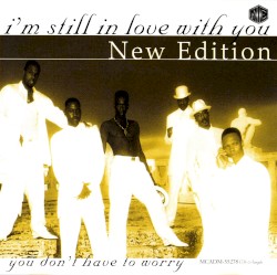 I'm Still in Love With You / You Don't Have to Worry
