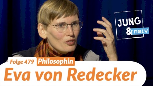 Jung & Naiv #479, „Philosophin Eva von Redecker über Revolution“