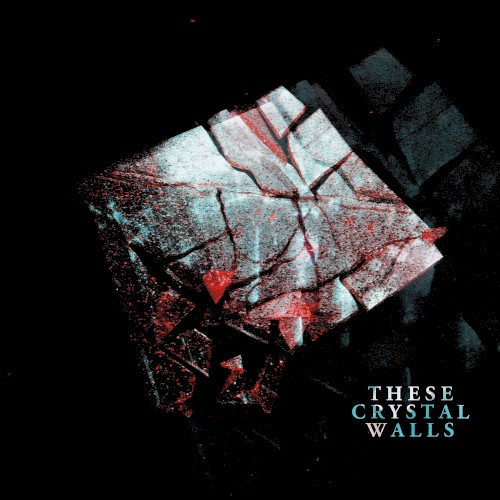 These Crystal Walls (remixed / remastered)