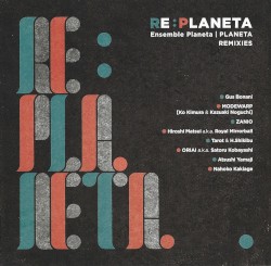 RE:PLANETA - Ensemble Planeta | PLANETA REMIXIES