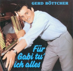 Für Gabi tu' ich alles