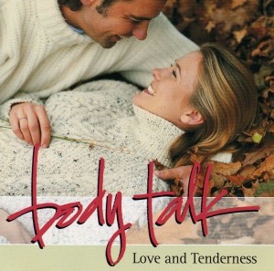 Body Talk: Love and Tenderness