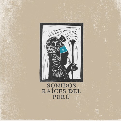 Sonidos Raíces del Perú (originals)