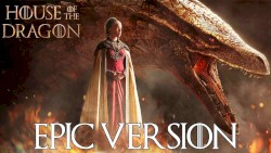 House of The Dragon: Targaryen Theme (Epic Version)