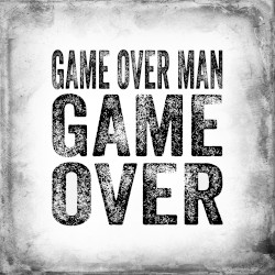Game Over, Man