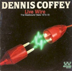 Live Wire (The Westbound Years 1975-78)