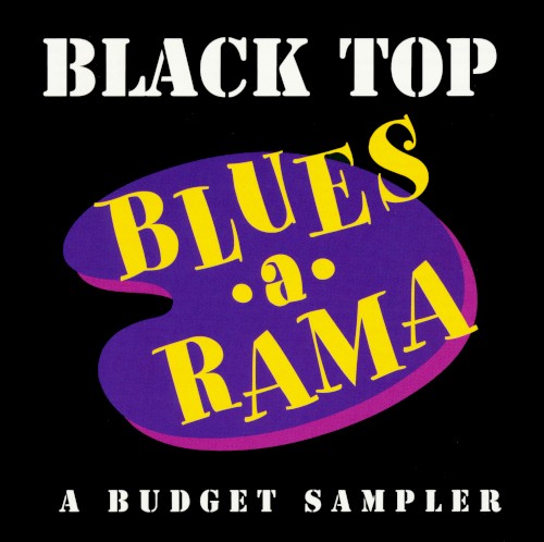 Black Top Blues‐A‐Rama: A Budget Sampler