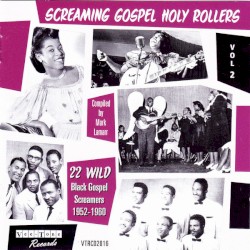 Screaming Gospel Holy Rollers, Vol. 2