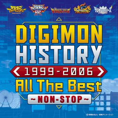 DIGIMON HISTORY 1999-2006 All The Best~NON-STOP~