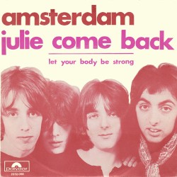 Julie Come Back / Let Your Body Be Strong