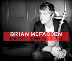 Everything But You