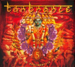 Tantrance 5: A Trip to Psychedelic Trance