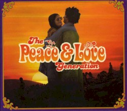 The Peace & Love Generation
