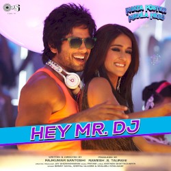 Hey Mr. DJ (From ''Phata Poster Nikhla Hero'')
