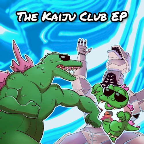 The Kaiju Club EP (A.K.A The Monster Tape Zero Fan Club EP)