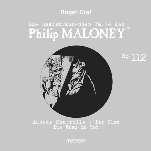 Die haarsträubenden Fälle des Philip Maloney, N° 112