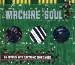 Machine Soul: An Odyssey Into Electronic Dance Music