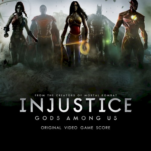 Injustice: Gods Among Us Original Video Game Score