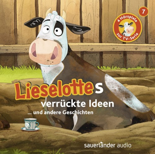 Lieselottes verrückte Ideen ... und andere Geschichten