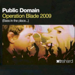 Operation Blade 2009 (Bass in the place...)