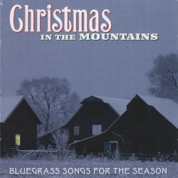 Christmas in the Mountains: Bluegrass Songs for the Seasons
