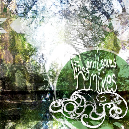 Pines and Leaves Remixes