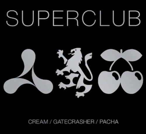 Superclub: Cream / Gatecrasher / Pacha