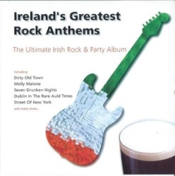 Ireland's Greatest Rock Anthems